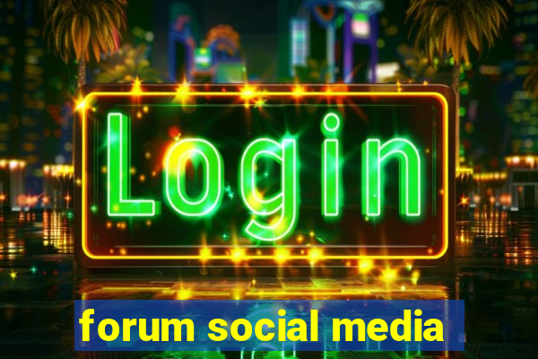 forum social media